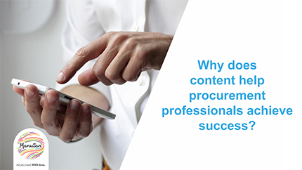 Visual with the question Why does content help procurement professionals achieve success?