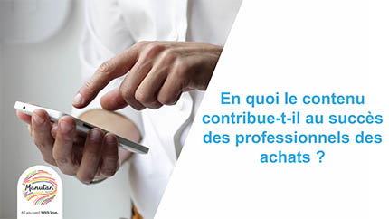 Visuel avec la question « En quoi le contenu contribue-t-il au succès des professionnels des achats ? »