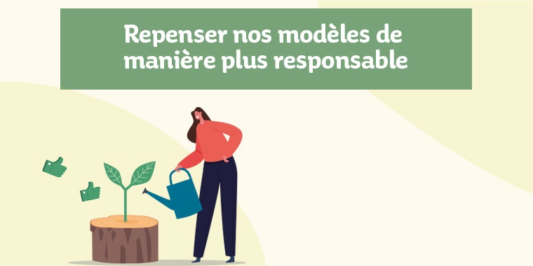 Illustration avec pour écriture repenser nos modèles de manière plus responsable 